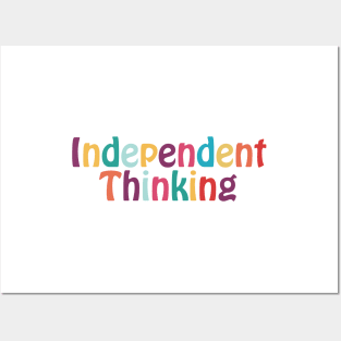 Independent Thinking motivational saying slogan Posters and Art